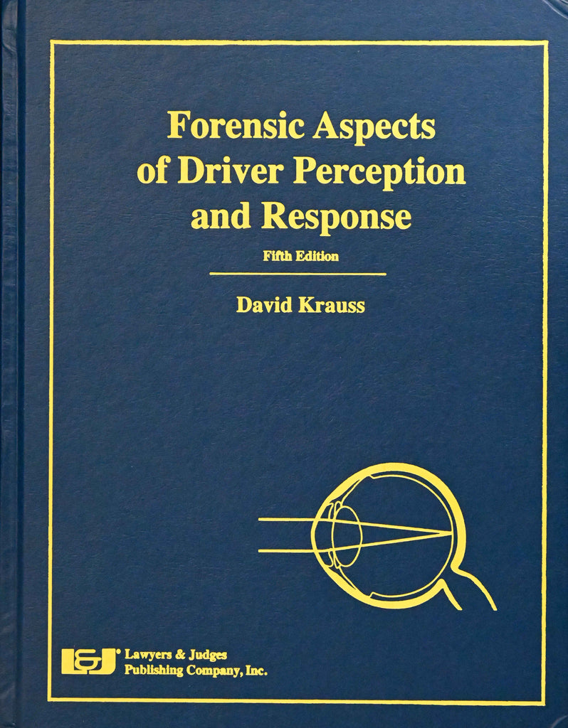 Forensic Aspects of Driver Perception and Response, Fifth Edition