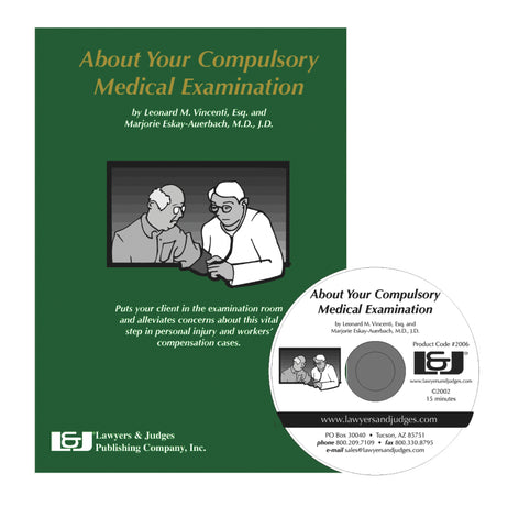 About Your Compulsory Medical Exam DVD - Lawyers & Judges Publishing Company, Inc.