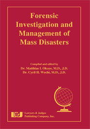 Forensic Investigation and Management of Mass Disasters - Lawyers & Judges Publishing Company, Inc.
