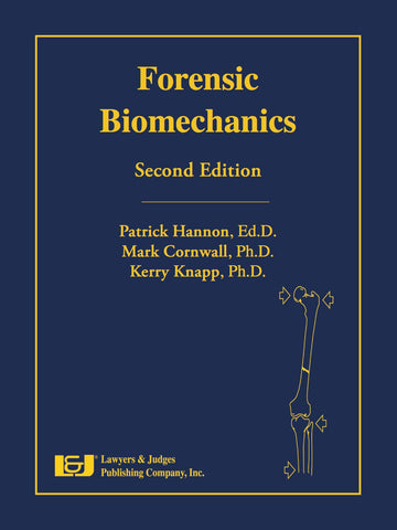 Forensic Biomechanics, Second Edition with DVD - Lawyers & Judges Publishing Company, Inc.