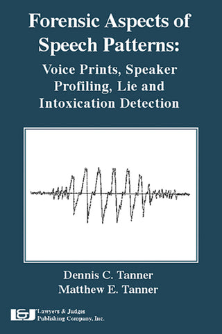 Forensic Aspects of Speech Patterns - Lawyers & Judges Publishing Company, Inc.