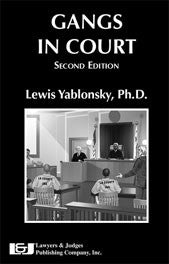Gangs in Court Second Edition - Lawyers & Judges Publishing Company, Inc.
