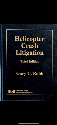 Helicopter Crash Litigation: Third Edition