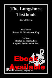 The Longshore Textbook, Sixth Edition - Lawyers & Judges Publishing Company, Inc.