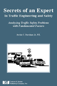 Secrets of an Expert In Traffic Engineering and Safety - Lawyers & Judges Publishing Company, Inc.
