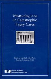 Measuring Loss in Catastrophic Injury Cases - Lawyers & Judges Publishing Company, Inc.