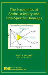 The Economics of Antitrust Injury and Firm-Specific Damages - Lawyers & Judges Publishing Company, Inc.