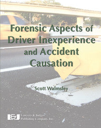 Forensic Aspects of Driver Inexperience & Accident Causation - Lawyers & Judges Publishing Company, Inc.