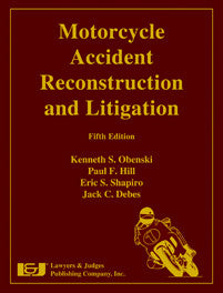 Motorcycle Accident Reconstruction and Litigation, Fifth Edition with Hurt Report - Lawyers & Judges Publishing Company, Inc.