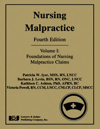 Nursing Malpractice, Fourth Edition (Volume I) (Beige) - Lawyers & Judges Publishing Company, Inc.