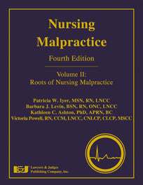 Nursing Malpractice, Fourth Edition (Volume II) (Blue) - Lawyers & Judges Publishing Company, Inc.