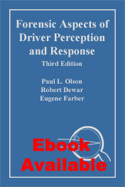 Forensic Aspects of Driver Perception and Response, Third Edition - Lawyers & Judges Publishing Company, Inc.