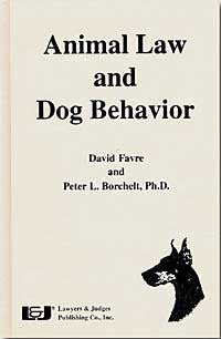 Animal Law and Dog Behavior - Lawyers & Judges Publishing Company, Inc.