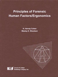 Principles of Forensic Human Factors/Ergonomics - Lawyers & Judges Publishing Company, Inc.