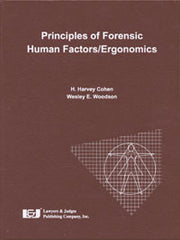 Principles of Forensic Human Factors/Ergonomics - Lawyers & Judges Publishing Company, Inc.