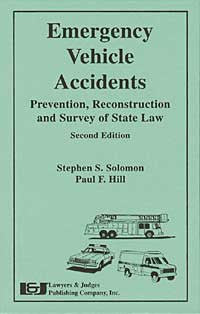 Emergency Vehicle Accidents - Lawyers & Judges Publishing Company, Inc.