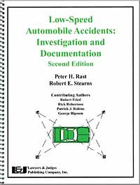 Low-Speed Automobile Accidents: Investigation and Documentation, Second Edition - Lawyers & Judges Publishing Company, Inc.