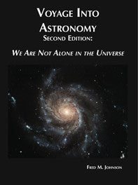 Voyage Into Astronomy Second Edition: We Are Not Alone In the Universe - Lawyers & Judges Publishing Company, Inc.