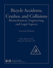Bicycle Accidents, Crashes, and Collisions: Biomechanical, Engineering, and Legal Aspects, Second Edition - Lawyers & Judges Publishing Company, Inc.