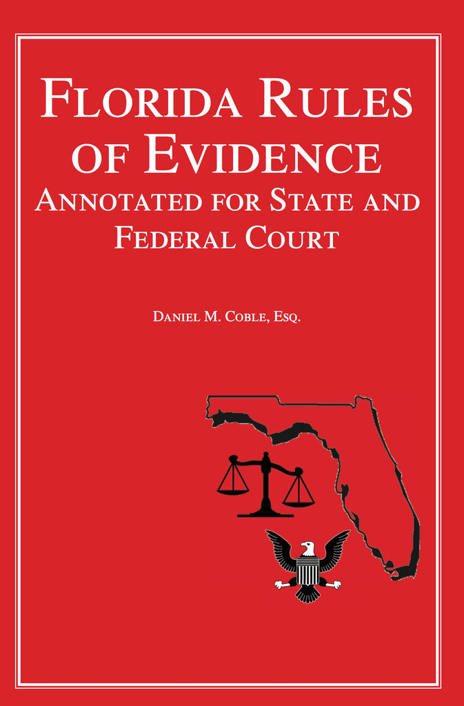 Florida Rules of Evidence - Lawyers & Judges Publishing Company, Inc.
