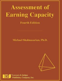 Assessment of Earning Capacity, Fourth Edition - Lawyers & Judges Publishing Company, Inc.