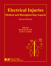 Electrical Injuries: Medical and Bioengineering Aspects, Second Edition - Lawyers & Judges Publishing Company, Inc.