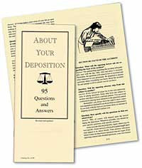 About Your Deposition: 95 Questions and Answers, Revised and Updated - Lawyers & Judges Publishing Company, Inc.