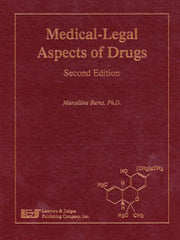 Medical-Legal Aspects of Drugs, Second Edition - Lawyers & Judges Publishing Company, Inc.