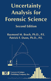 Uncertainty Analysis for Forensic Science, Second Edition - Lawyers & Judges Publishing Company, Inc.