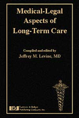 Medical-Legal Aspects of Long-Term Care - Lawyers & Judges Publishing Company, Inc.