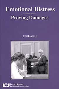 Emotional Distress: Proving Damages - Lawyers & Judges Publishing Company, Inc.