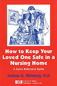How to Keep Your Loved One Safe in a Nursing Home - Lawyers & Judges Publishing Company, Inc.