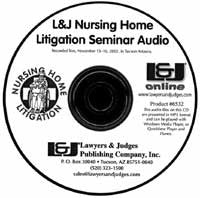 Nursing Home Litigation Seminar Audio CD - Lawyers & Judges Publishing Company, Inc.