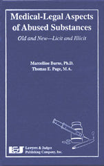 Medical-Legal Aspects of Abused Substances: Old & New--Licit & Illicit - Lawyers & Judges Publishing Company, Inc.