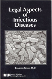 Legal Aspects of Infectious Diseases - Lawyers & Judges Publishing Company, Inc.