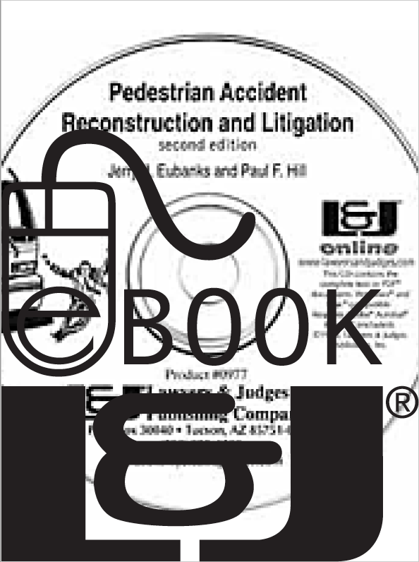 Pedestrian Accident Reconstruction and Litigation, Second Edition PDF eBook - Lawyers & Judges Publishing Company, Inc.