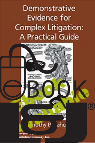 Demonstrative Evidence for Complex Litigation PDF eBook - Lawyers & Judges Publishing Company, Inc.