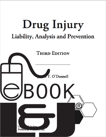 Drug Injury: Liability, Analysis and Prevention, Third Edition PDF eBook - Lawyers & Judges Publishing Company, Inc.