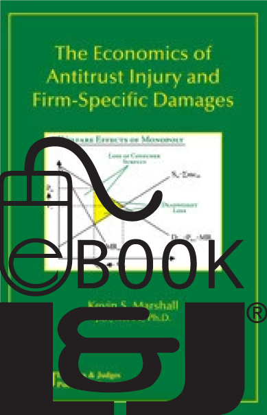 The Economics of Antitrust Injury and Firm-Specific Damages PDF eBook - Lawyers & Judges Publishing Company, Inc.