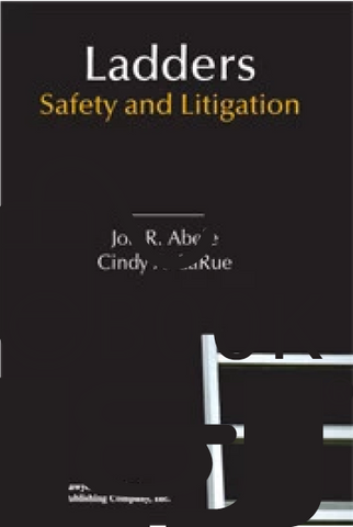Ladders: Safety and Litigation PDF eBook - Lawyers & Judges Publishing Company, Inc.