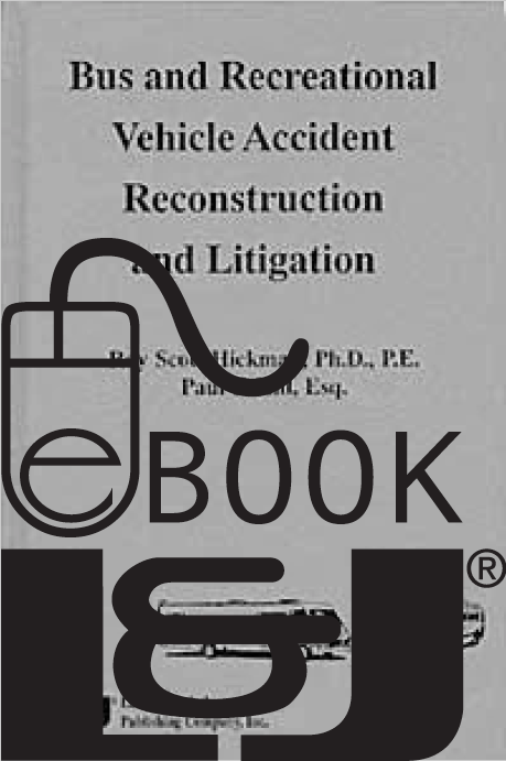 Bus and Recreational Vehicle Accident Reconstruction and Litigation PDF eBook - Lawyers & Judges Publishing Company, Inc.