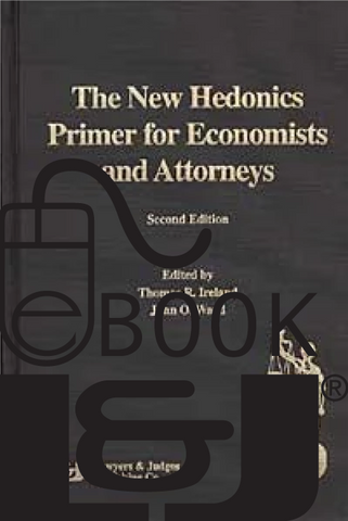 New Hedonics Primer for Economists and Attorneys, Second Edition PDF eBook - Lawyers & Judges Publishing Company, Inc.