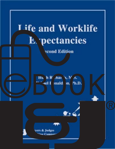 Life and Worklife Expectancies, Second Edition PDF eBook - Lawyers & Judges Publishing Company, Inc.