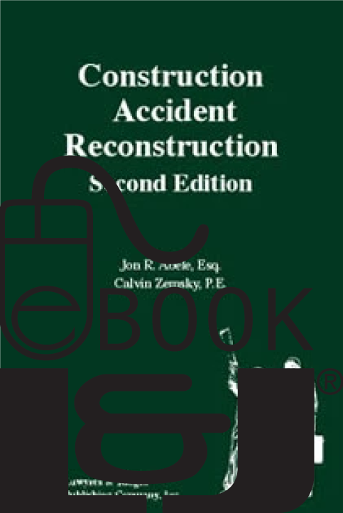 Construction Accident Reconstruction, Second Edition PDF eBook - Lawyers & Judges Publishing Company, Inc.