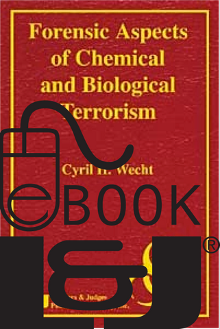 Forensic Aspects of Chemical and Biological Terrorism PDF eBook - Lawyers & Judges Publishing Company, Inc.