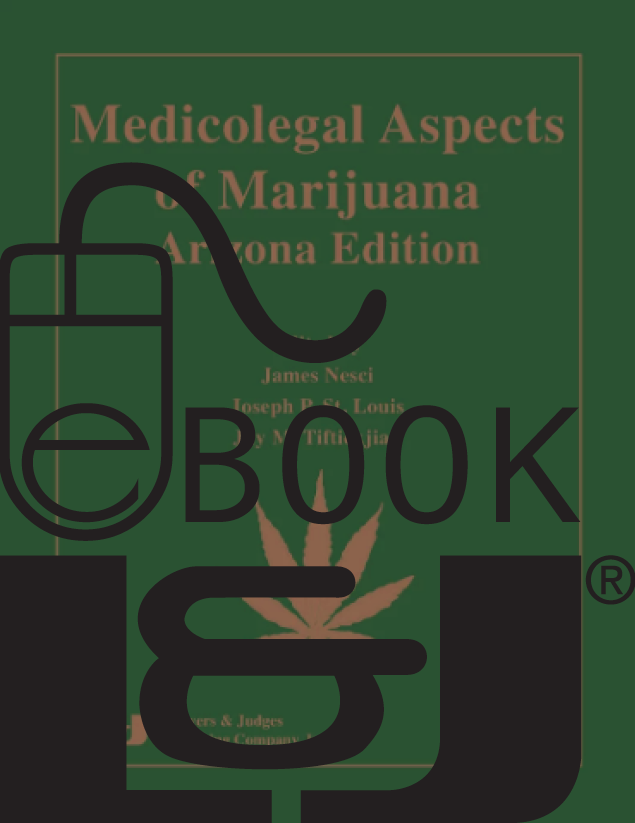 Medicolegal Aspects of Marijuana: Arizona Edition PDF eBook - Lawyers & Judges Publishing Company, Inc.