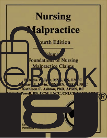 Nursing Malpractice, Fourth Edition Volume I PDF eBook - Lawyers & Judges Publishing Company, Inc.