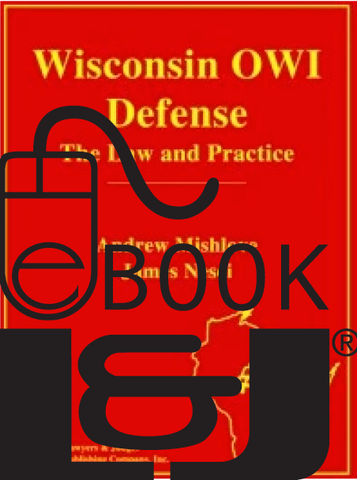 Wisconsin OWI Defense: The Law & Practice PDF eBook 1st Edition - Lawyers & Judges Publishing Company, Inc.