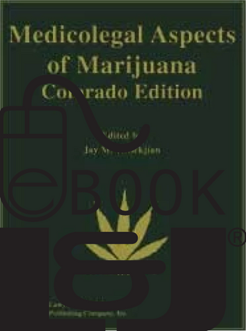 Medicolegal Aspects of Marijuana: Colorado Edition PDF eBook - Lawyers & Judges Publishing Company, Inc.