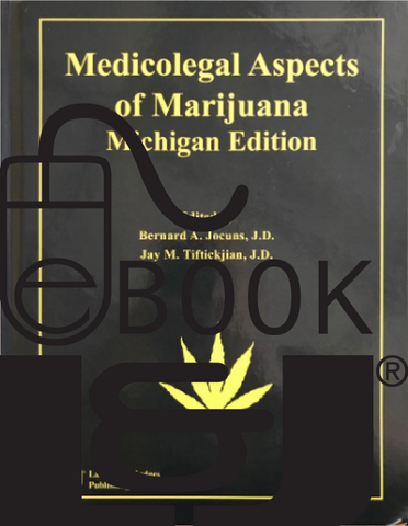 Medicolegal Aspects of Marijuana: Michigan Edition PDF eBook - Lawyers & Judges Publishing Company, Inc.